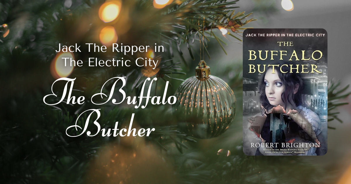 The Buffalo Butcher: Jack the Ripper in the Electric City by Robert Brighton